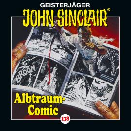 Hörbuch John Sinclair, Folge 138: Albtraum-Comic  - Autor Jason Dark   - gelesen von Dietmar Wunder