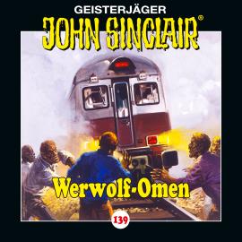 Hörbuch John Sinclair, Folge 139: Werwolf-Omen  - Autor Jason Dark   - gelesen von Dietmar Wunder