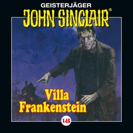 Hörbuch John Sinclair, Folge 145: Villa Frankenstein (Ungekürzt)  - Autor Jason Dark   - gelesen von Dietmar Wunder