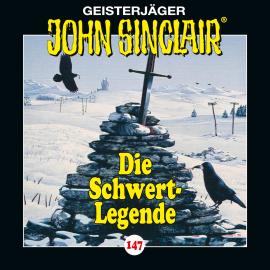 Hörbuch John Sinclair, Folge 147: Die Schwert-Legende  - Autor Jason Dark   - gelesen von Schauspielergruppe