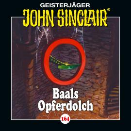 Hörbuch John Sinclair, Folge 164: Baals Opferdolch - Teil 1 von 2  - Autor Jason Dark   - gelesen von Schauspielergruppe