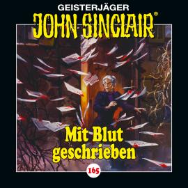 Hörbuch John Sinclair, Folge 165: Mit Blut geschrieben - Teil 2 von 2  - Autor Jason Dark   - gelesen von Schauspielergruppe