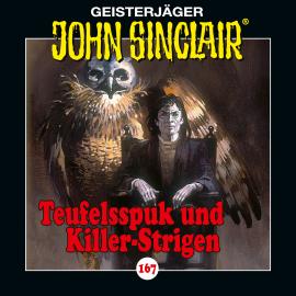 Hörbuch John Sinclair, Folge 167: Teufelsspuk und Killer-Strigen  - Autor Jason Dark   - gelesen von Schauspielergruppe