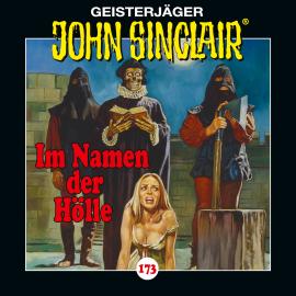 Hörbuch John Sinclair, Folge 173: Im Namen der Hölle  - Autor Jason Dark   - gelesen von Schauspielergruppe