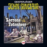 Hörbuch Xorrons Totenheer (John Sinclair 106)   - Autor Jason Dark   - gelesen von Schauspielergruppe