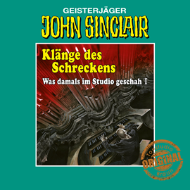 Hörbuch Klänge des Schreckens - Was damals im Studio geschah 1 (John Sinclair - Tonstudio Braun)  - Autor Jason Dark   - gelesen von Diverse Sprecher