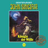 Königin der Wölfe. Teil 2 von 2 (John Sinclair - Tonstudio Braun 102)