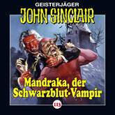 Mandraka, der Schwarzblut-Vampir (John Sinclair 113)