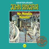 Mr. Mondos Monster. Teil 1 von 2 (John Sinclair - Tonstudio Braun 101)