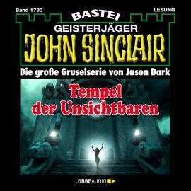 Hörbuch Tempel der Unsichtbaren - John Sinclair, Band 1733 (Ungekürzt)  - Autor Jason Dark   - gelesen von Carsten Wilhelm