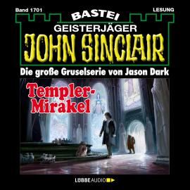 Hörbuch Templer-Mirakel - John Sinclair, Band 1701 (Ungekürzt)  - Autor Jason Dark   - gelesen von Carsten Wilhelm