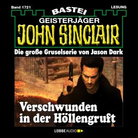 Hörbuch Verschwunden in der Höllengruft - John Sinclair, Band 1721 (Ungekürzt)  - Autor Jason Dark   - gelesen von Carsten Wilhelm