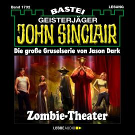 Hörbuch Zombie-Theater (2.Teil) - John Sinclair, Band 1732 (Ungekürzt)  - Autor Jason Dark   - gelesen von Carsten Wilhelm