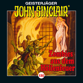Hörbuch Zombies aus dem Höllenfeuer. Teil 1 von 3 (John Sinclair 125)  - Autor Jason Dark   - gelesen von Schauspielergruppe
