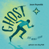 Hörbuch Ghost - Jede Menge Leben  - Autor Jason Reynolds   - gelesen von Jörg Pohl