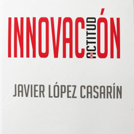 Hörbuch Innovación  - Autor Javier López Casarín   - gelesen von Noé Velázquez