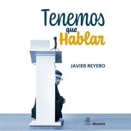 Hörbuch Tenemos que hablar  - Autor Javier Reyero   - gelesen von Javier Reyero