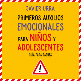 Hörbuch Primeros auxilios emocionales para niños y adolescentes  - Autor Javier Urra   - gelesen von Graciela Oliveira