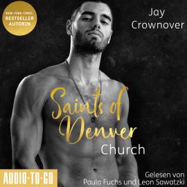 Hörbuch Church - Saints of Denver - Ein Spin-Off der Marked Men Reihe, Band 3 (ungekürzt)  - Autor Jay Crownover   - gelesen von Schauspielergruppe