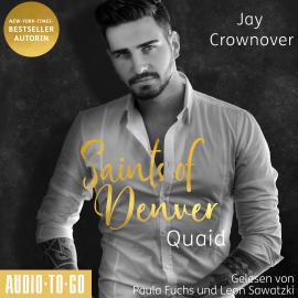 Hörbuch Quaid - Saints of Denver, Band 2 (ungekürzt)  - Autor Jay Crownover   - gelesen von Schauspielergruppe