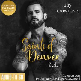 Hörbuch Zeb - Saints of Denver, Band 1 (ungekürzt)  - Autor Jay Crownover   - gelesen von Schauspielergruppe