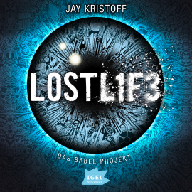 Hörbuch Das Babel Projekt 2. Lostlife  - Autor Jay Kristoff   - gelesen von Yesim Meisheit