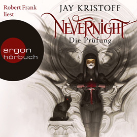 Hörbuch Nevernight - Die Prüfung  - Autor Jay Kristoff   - gelesen von Robert Frank