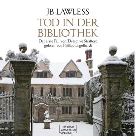 Hörbuch Tod in der Bibliothek (ungekürzt)  - Autor JB Lawless   - gelesen von Philipp Engelhardt
