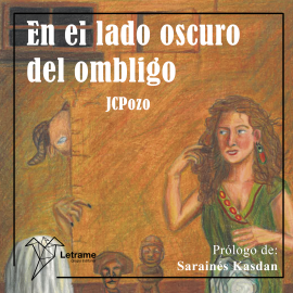 Hörbuch En el lado oscuro del ombligo  - Autor JCPozo   - gelesen von Lucia I.A.