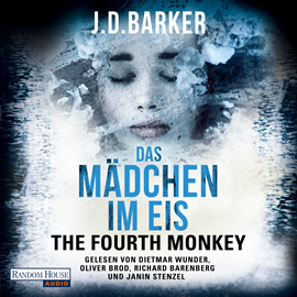 Hörbuch The Fourth Monkey - Das Mädchen im Eis  - Autor J.D. Barker   - gelesen von Schauspielergruppe