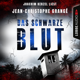 Hörbuch Das schwarze Blut  - Autor Jean-Christophe Grangé   - gelesen von Joachim Kerzel