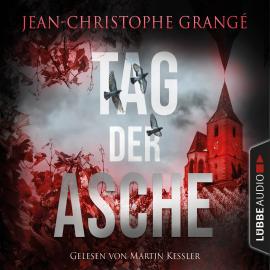 Hörbuch Tag der Asche (Gekürzt)  - Autor Jean-Christophe Grangé   - gelesen von Martin Keßler