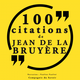 Hörbuch 100 citations Jean de la Bruyère  - Autor Jean de la Bruyère   - gelesen von Pauline Paolini