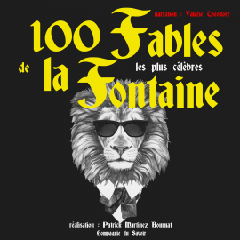 Hörbuch 100 fables de La Fontaine les plus célèbres  - Autor Jean de la Fontaine   - gelesen von Valérie Théodore