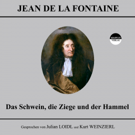 Hörbuch Das Schwein, die Ziege und der Hammel  - Autor Jean de la Fontaine   - gelesen von Schauspielergruppe