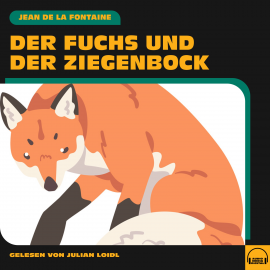 Hörbuch Der Fuchs und der Ziegenbock  - Autor Jean de la Fontaine   - gelesen von Schauspielergruppe