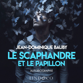 Hörbuch Le scaphandre et le papillon  - Autor Jean-Dominique Bauby   - gelesen von Benjamin Jungers