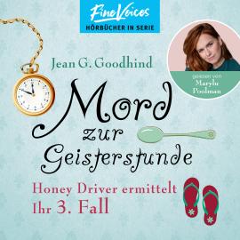 Hörbuch Mord zur Geisterstunde - Honey Driver ermittelt, Band 3 (ungekürzt)  - Autor Jean G. Goodhind   - gelesen von Marylu Poolman