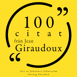 Hörbuch 100 citat från Jean Giraudoux  - Autor Jean Giraudoux   - gelesen von Johannes Johnström