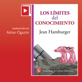 Hörbuch Los límites del conocimiento  - Autor Jean Hamburger   - gelesen von Adrián Ogazón Sánchez