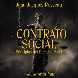 Hörbuch El Contrato Social  - Autor Jean-Jacques Rosseau   - gelesen von Artur Mas