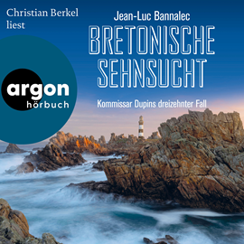 Hörbuch Bretonische Sehnsucht - Kommissar Dupins dreizehnter Fall - Kommissar Dupin ermittelt, Band 13 (Autorisierte Lesefassung)  - Autor Jean-Luc Bannalec   - gelesen von Christian Berkel