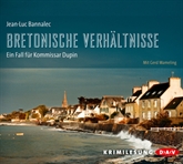 Hörbuch Bretonische Verhältnisse (Kommissar Dupin 1)  - Autor Jean-Luc Bannalec   - gelesen von Gerd Wameling