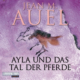 Hörbuch Ayla und das Tal der Pferde: Ayla 2  - Autor Jean M. Auel   - gelesen von Hildegard Meier