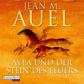 Hörbuch Ayla und der Stein des Feuers  - Autor Jean M. Auel   - gelesen von Hildegard Meier