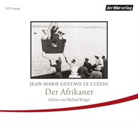 Hörbuch Der Afrikaner  - Autor Jean-Marie Gustave Le Clézio   - gelesen von Michael Krüger