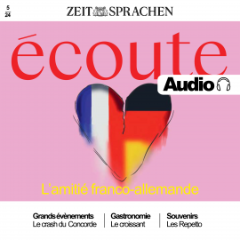 Hörbuch Französisch lernen Audio – Die französisch-deutsche Freundschaft  - Autor Jean-Paul Dumas-Grillet   - gelesen von Jean-Paul Dumas-Grillet