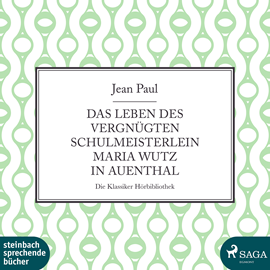 Hörbuch Das Leben des vergnügten Schulmeisterlein Maria Wutz in Auenthal  - Autor Jean Paul   - gelesen von Norbert Beilharz