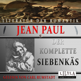 Hörbuch Der komplette Siebenkäs  - Autor Jean Paul   - gelesen von Schauspielergruppe