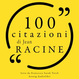 Hörbuch 100 citazioni di Jean Racine  - Autor Jean Racine   - gelesen von Francesca Sarah Toich